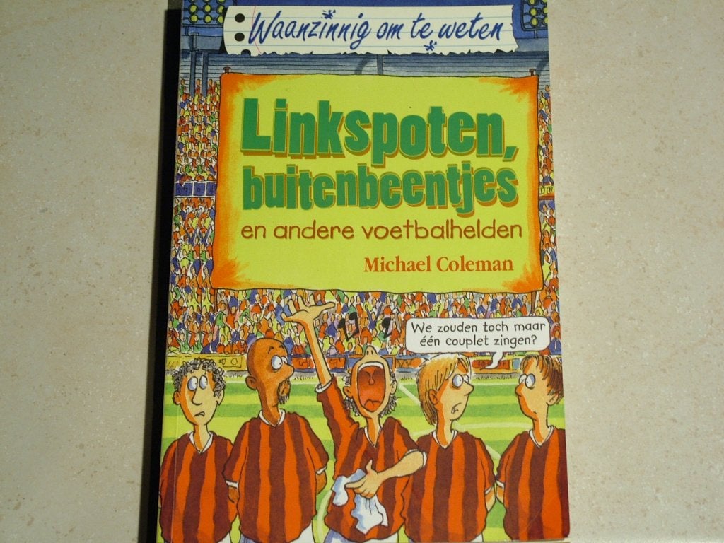 Linkspoten, buitenbeentjes ea voetbalhelden Michael Coleman, Ophalen of Verzenden, Zo goed als nieuw, Fictie