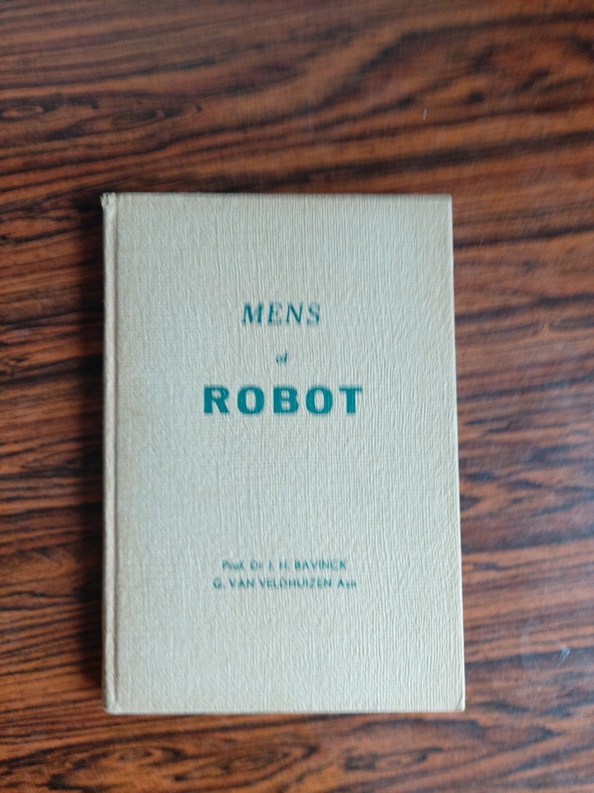 Mens of Robot? - Prof. Dr. J.H. Bavinck & G. van Veldhuizen, Ophalen of Verzenden