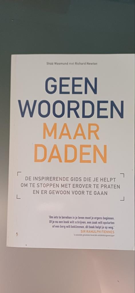 Geen woorden maar daden - Shaa Wasmund, Boeken, Advies, Hulp en Training, Ophalen of Verzenden, Zo goed als nieuw, Shaa Wasmund met Richard Newton