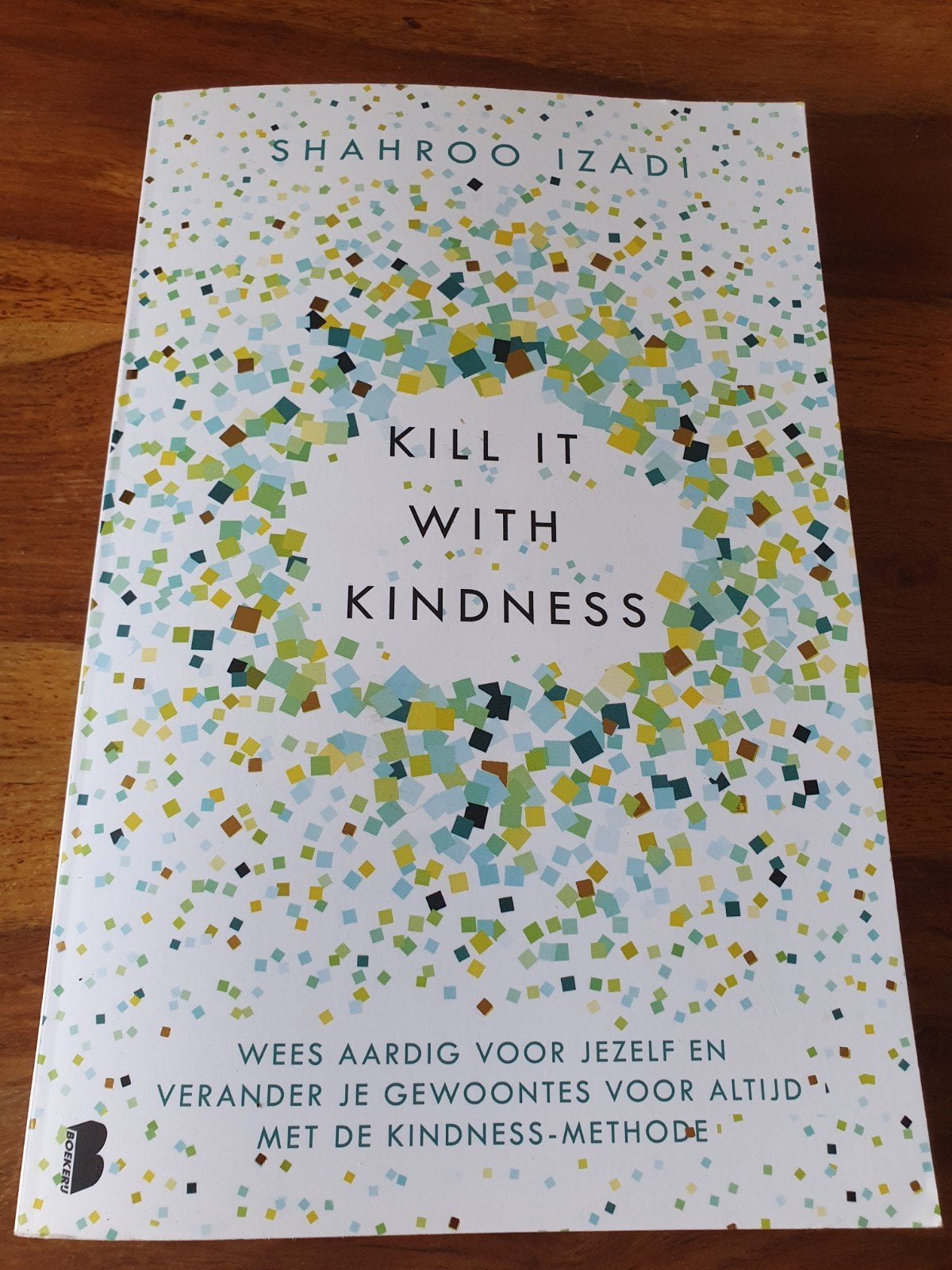Shahroo Izadi - Kill it with kindness, Verzenden, Zo goed als nieuw, Shahroo Izadi