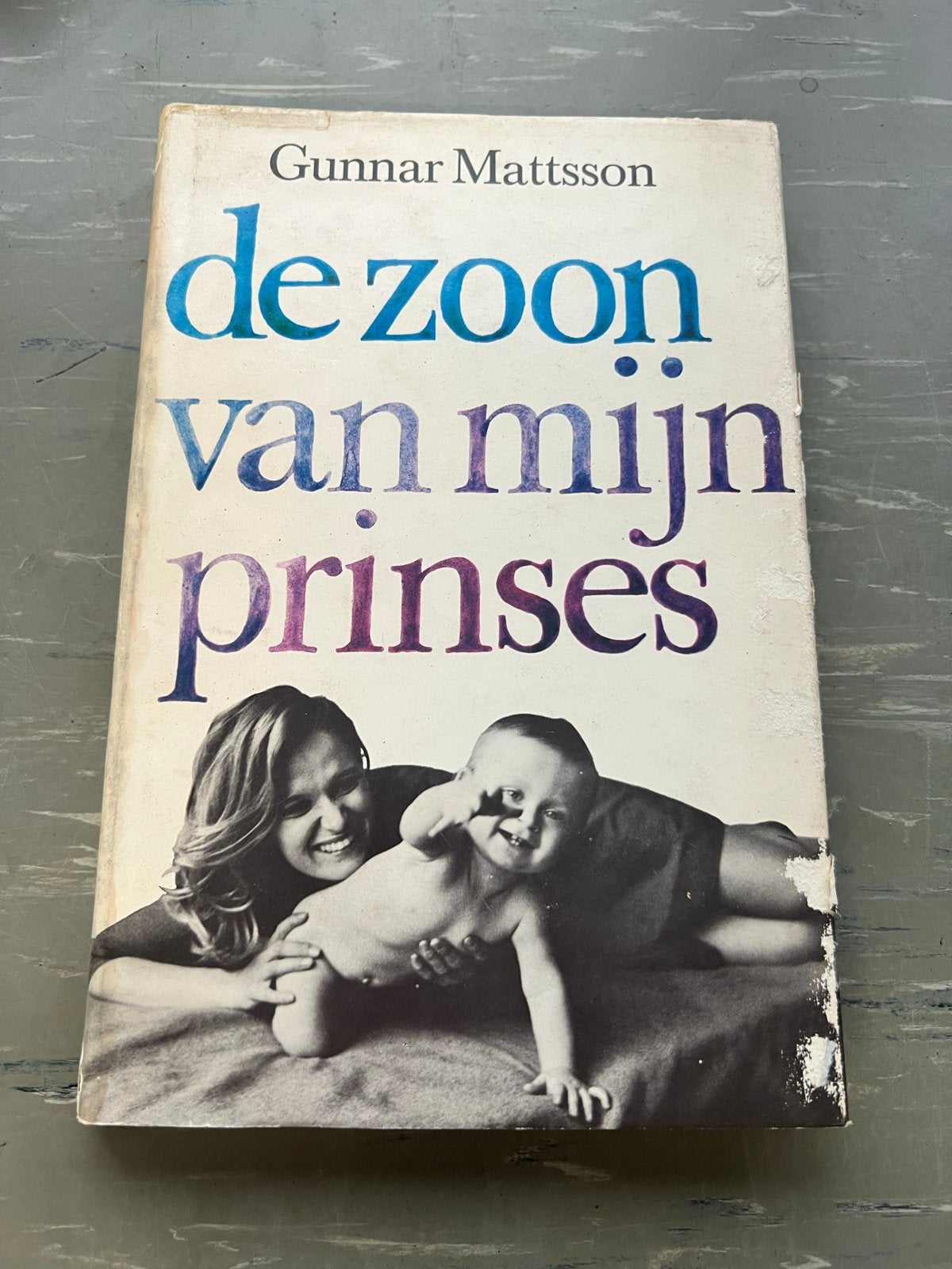 De zoon van mijn prinses - Gunnar Mattsson (1971), Ophalen of Verzenden, Gelezen
