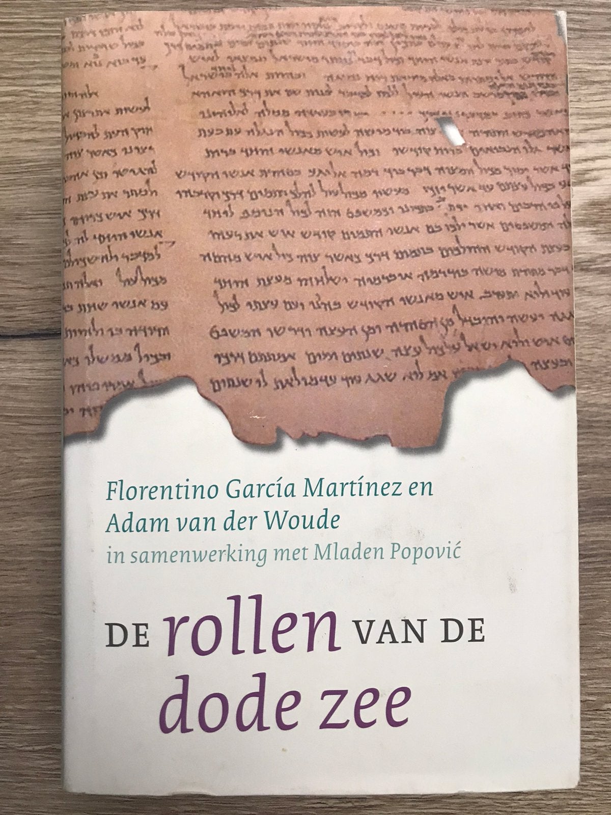 Florentino Garcia Martinez - De rollen van de Dode Zee, Boeken, Ophalen of Verzenden, Gelezen, Florentino Garcia Martinez; Mladen Popovic; Adam van der Woude