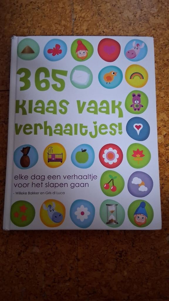 365 Klaas Vaak Verhaaltjes - Elke dag een verhaaltje, Boeken, Ophalen of Verzenden, Zo goed als nieuw, Willeke Bakker en Gris di Luca