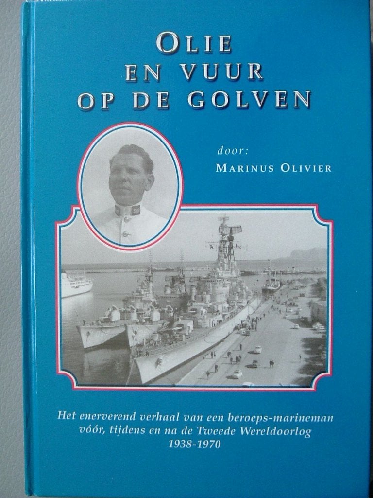 Olie en vuur op de golven., Boeken, Tweede Wereldoorlog, Marinus Olivier, Marine, Ophalen of Verzenden
