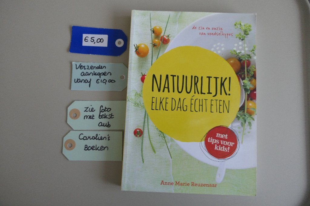Natuurlijk, elke dag echt eten. Anne Marie Reuzenaar., Ophalen of Verzenden, Gelezen, Gezondheid en Conditie, Anne Marie Reuzenaar.