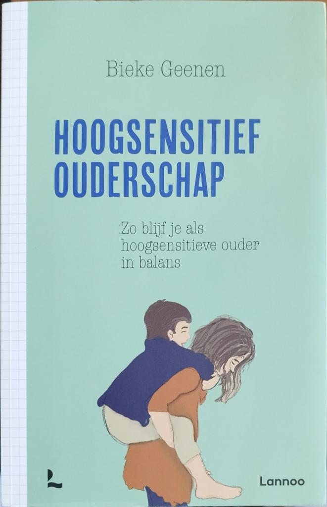 Hoogsensitief Ouderschap - Bieke Geenen, Ophalen of Verzenden, Nieuw, Opvoeding tot 6 jaar, Bieke Geenen