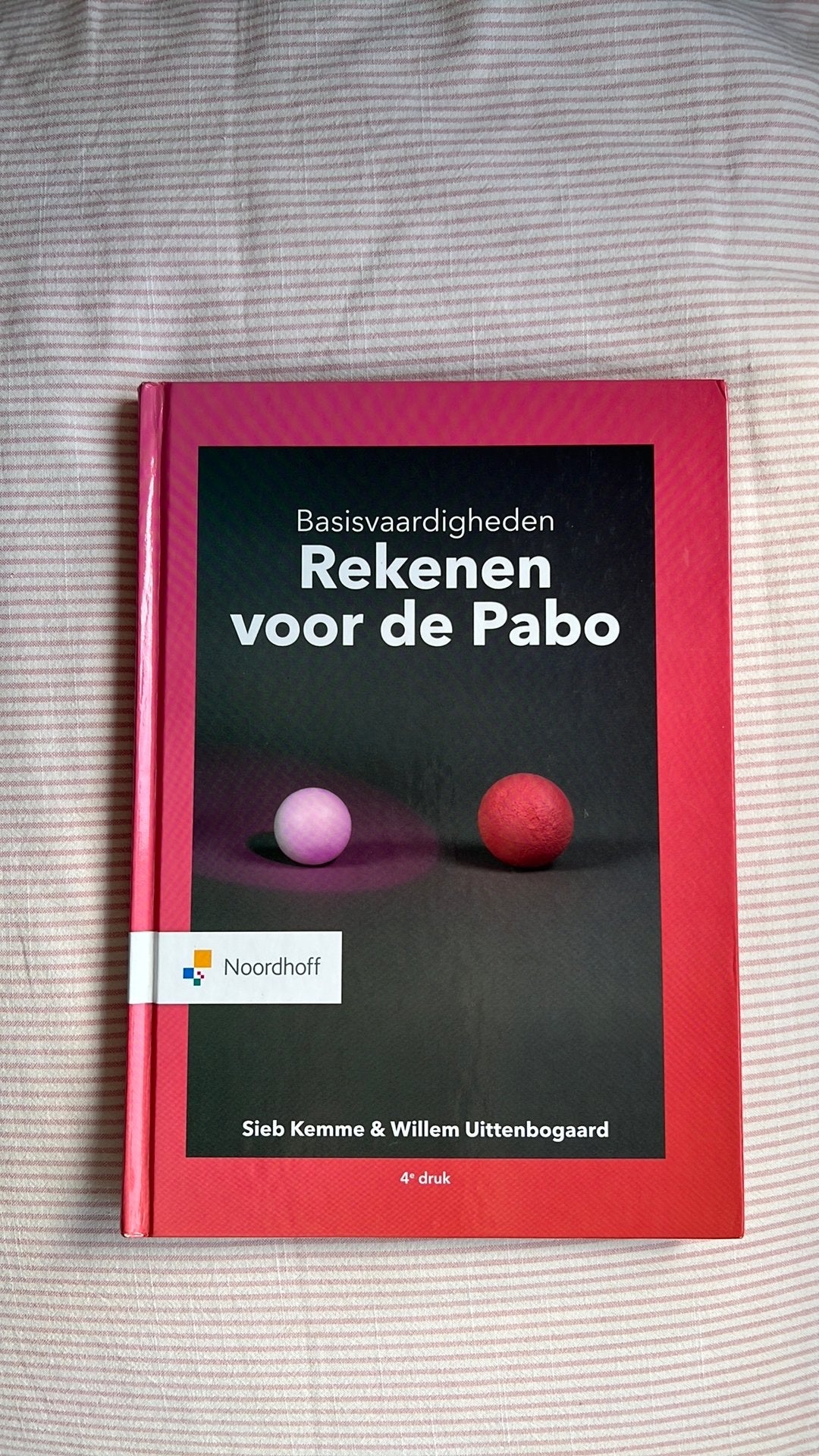 Basisvaardigheden Rekenen voor de Pabo, Willem Uittenbogaard; Sieb Kemme, Ophalen of Verzenden, Zo goed als nieuw, Natuurwetenschap
