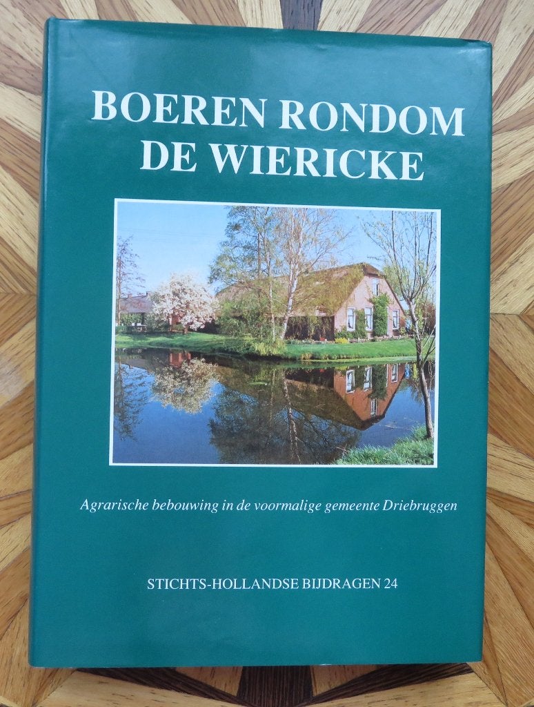 Boeren rondom De Wiericke - voormalige gemeente Driebruggen, Ophalen of Verzenden, Zo goed als nieuw