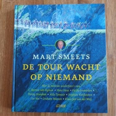 De Tour wacht op niemand van Mart Smeets, Lopen en Fietsen, Ophalen of Verzenden, Zo goed als nieuw, Mart Smeets
