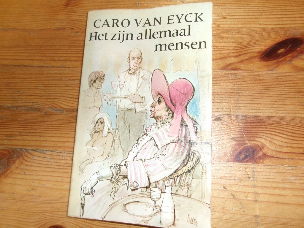 Caro van eyck - het zijn allemaal mensen, Boeken, Ophalen of Verzenden, Beta, Gelezen, HBO