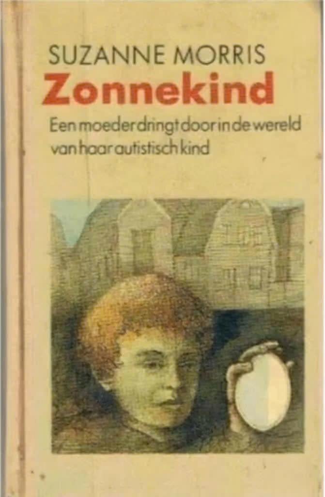 Zonnekind (autisme) Suzanne Morris, Boeken, Ophalen of Verzenden, Zo goed als nieuw