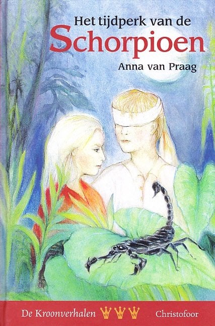 HET TIJDPERK VAN DE SCHORPIOEN - Anna van Praag, Boeken, Kinderboeken | Jeugd | 10 tot 12 jaar, Zo goed als nieuw, Verzenden