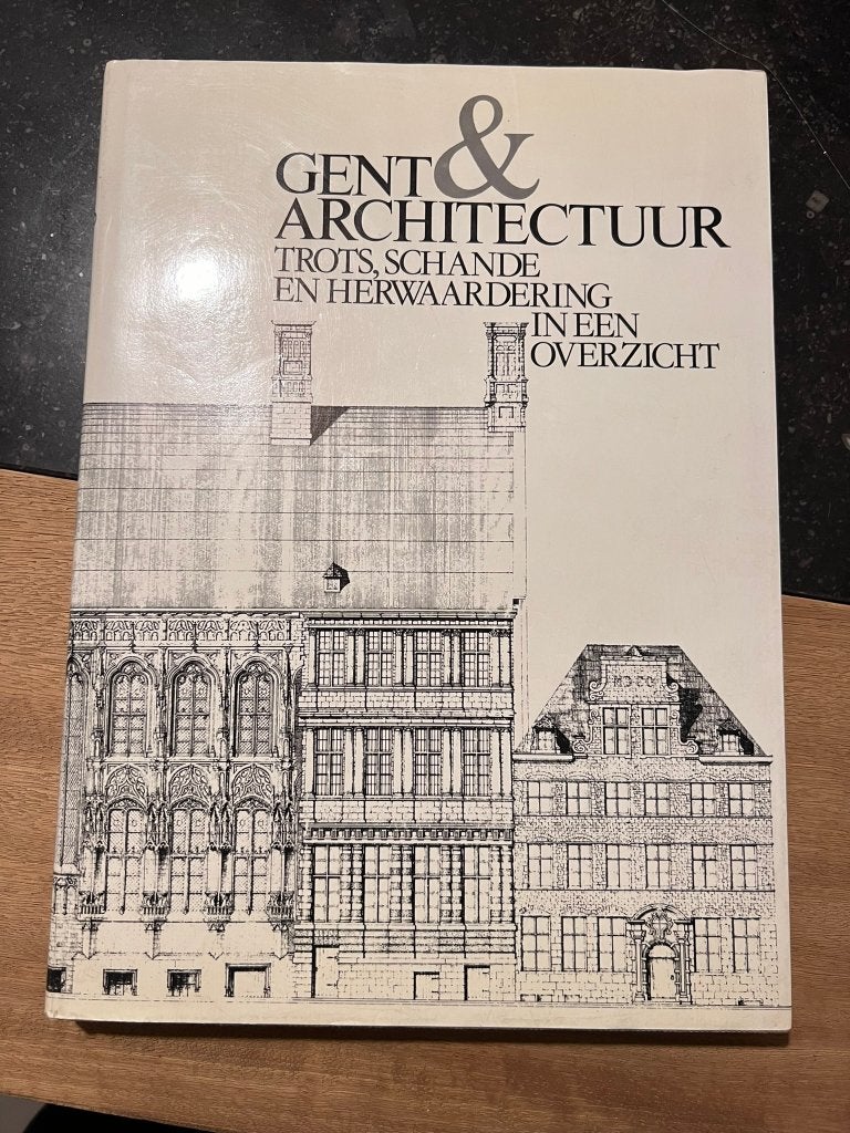 Gent & Architectuur: Trots, Schande en herwaardering in een, Boeken, Ophalen of Verzenden, Zo goed als nieuw, Marc Van De Wiele