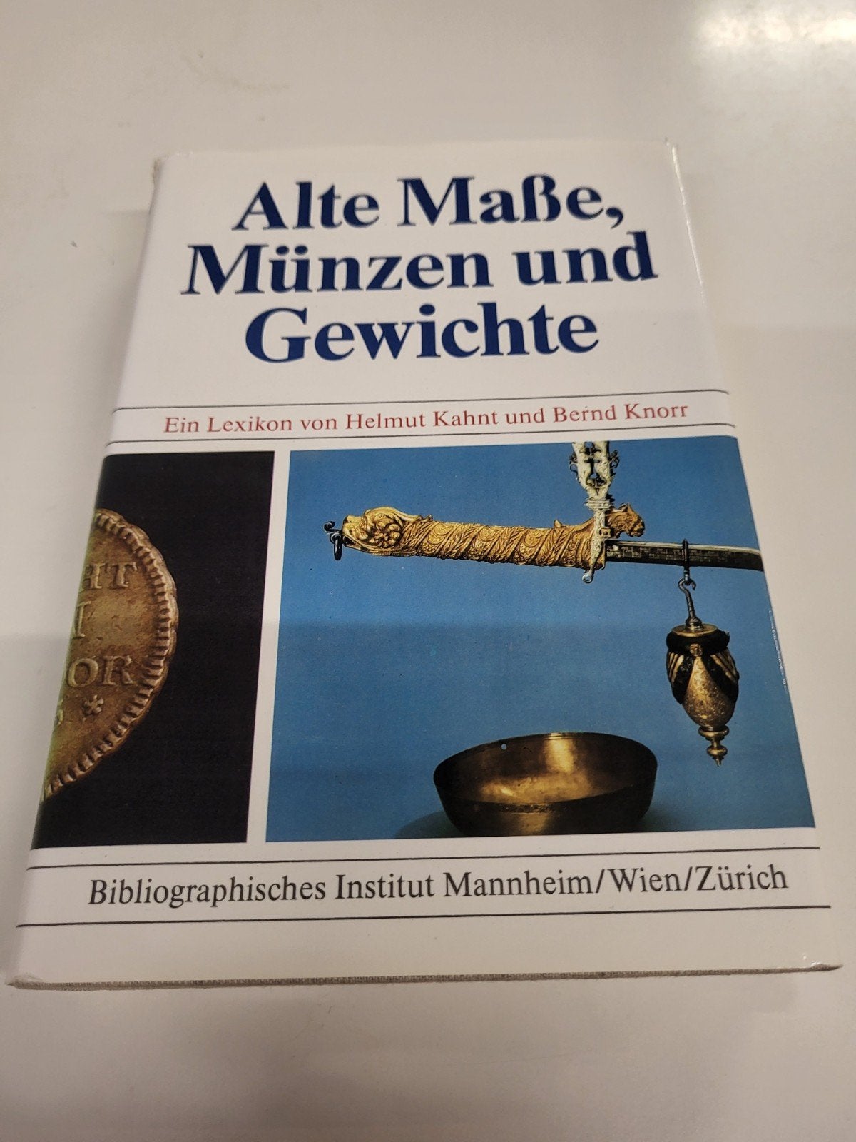Alte Masse, Münzen und Gewichte, Gelezen, Ophalen of Verzenden, - Helmut Kahnt und Bernd Knorr, Catalogus