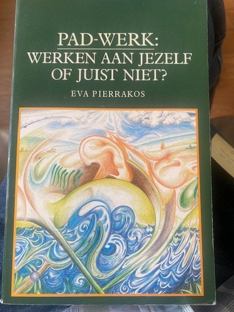 Pad-werk: werken aan jezelf of juist niet-Eva Pierrakos, Ophalen of Verzenden, Zo goed als nieuw