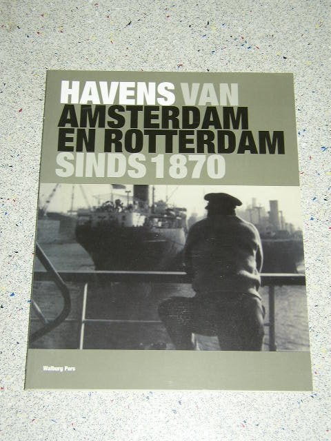 Havens Van Amsterdam En Rotterdam Sinds 1870, Verzenden, Zo goed als nieuw