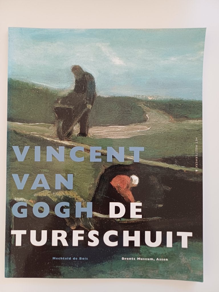 Boek: Vincent van Gogh; de turfschuit, Mechteld de Bois, Ophalen of Verzenden, Zo goed als nieuw, Schilder- en Tekenkunst