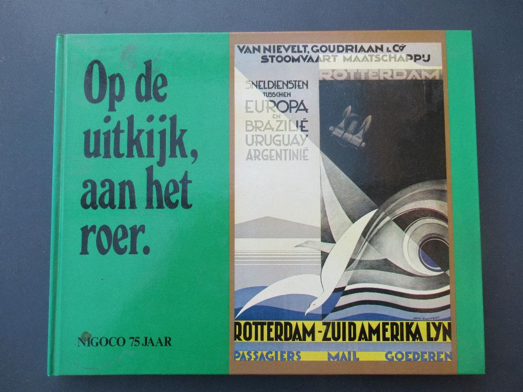 Op de uitkijk, aan het roer - nigoco 75 jaar - Rotterdam, Boeken, Geschiedenis | Stad en Regio, Zo goed als nieuw, Ophalen of Verzenden