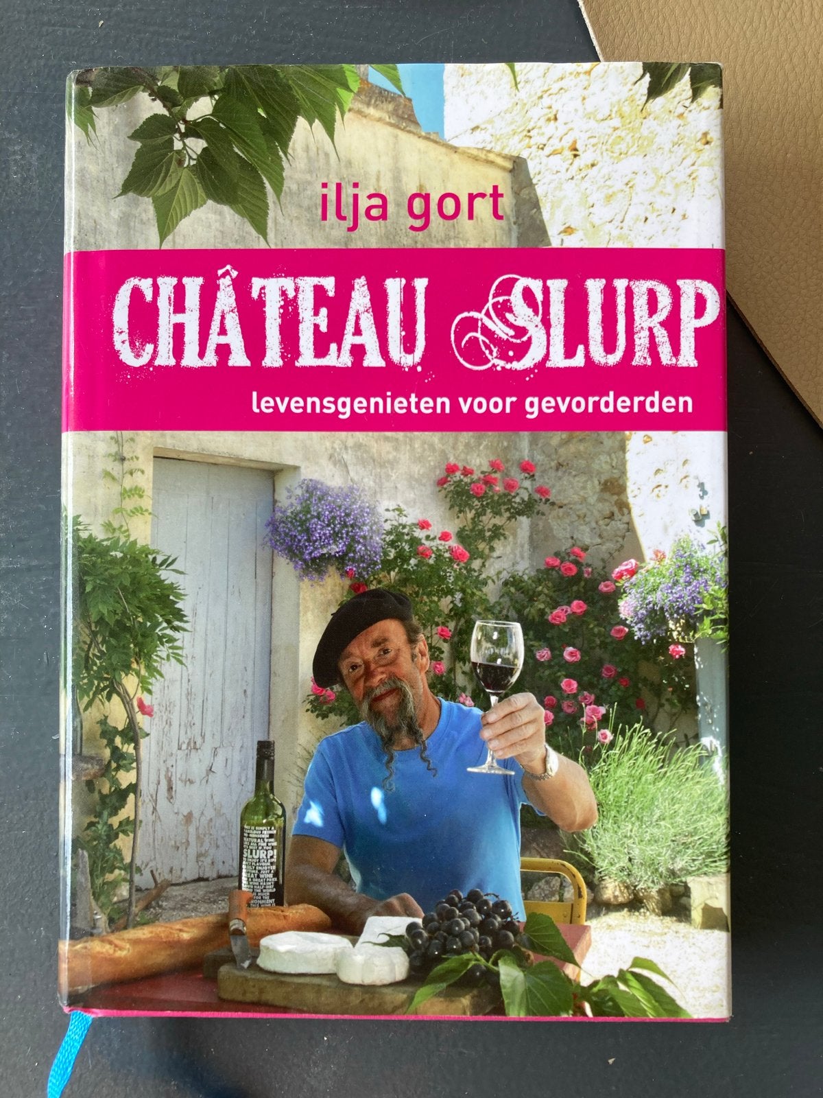 Château Slurp: Levensgenieten voor Gevorderden - Ilja Gort, Ophalen of Verzenden, Zo goed als nieuw, Nederland