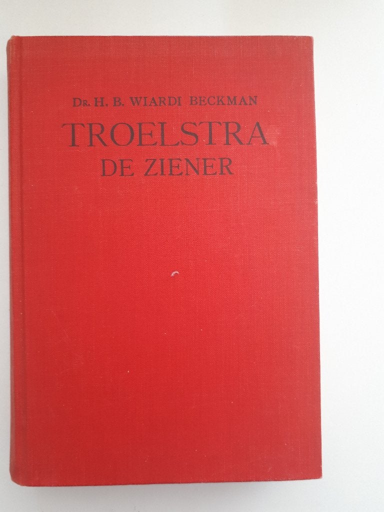 Troelstra de ziener - Dr. H.B. Wiardi Beckman, Antiek en Kunst, Ophalen of Verzenden