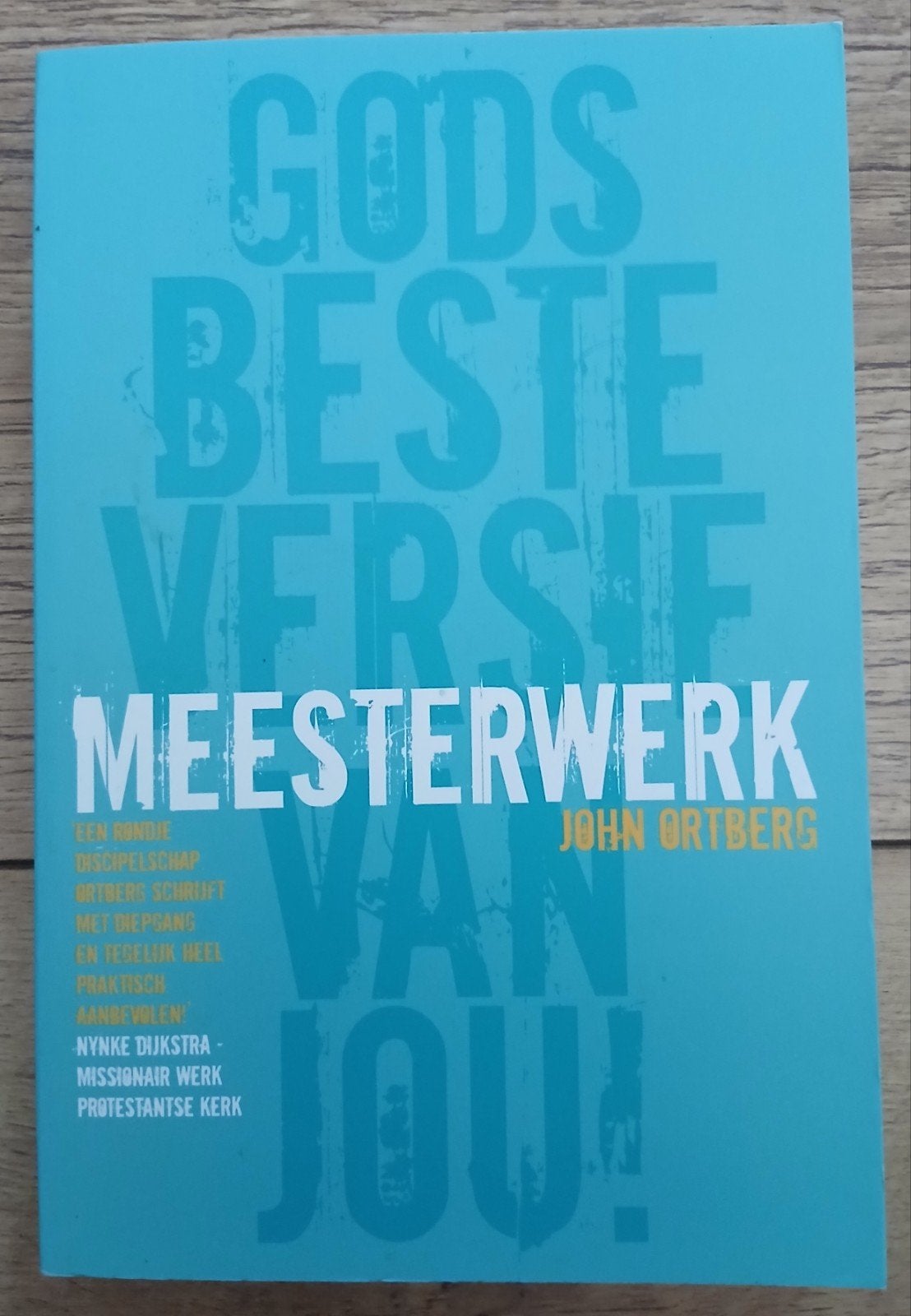 John Ortberg, Meesterwerk - Gods beste versie van jou, Boeken, Ophalen of Verzenden, Gelezen