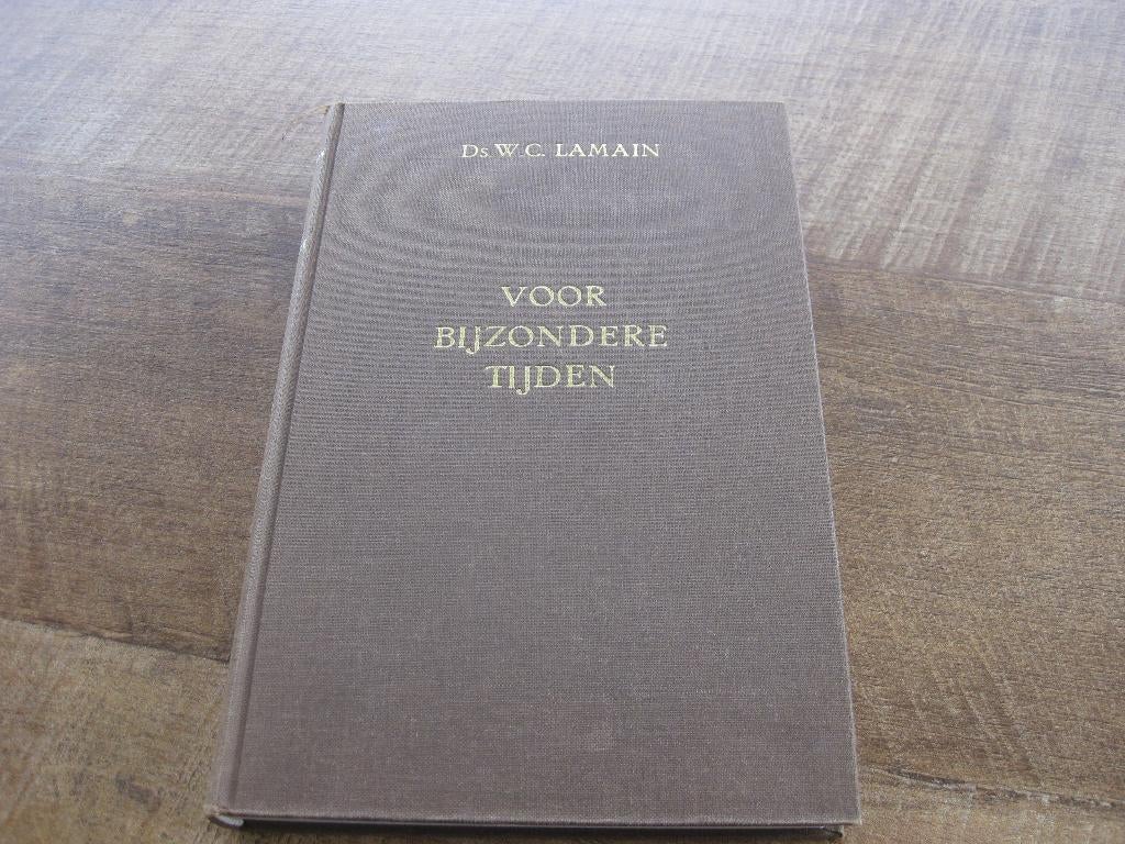 Voor Bijzondere tijden door Ds. W.C. Lamain, Boeken, Ophalen of Verzenden, Gelezen, Ds. W.C. Lamain, Christendom | Protestants
