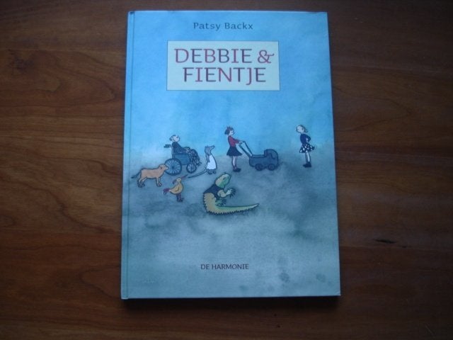 kleuter.05(824) debbie en fientje. Patsy backx   , Ophalen of Verzenden, Zo goed als nieuw, Fictie algemeen