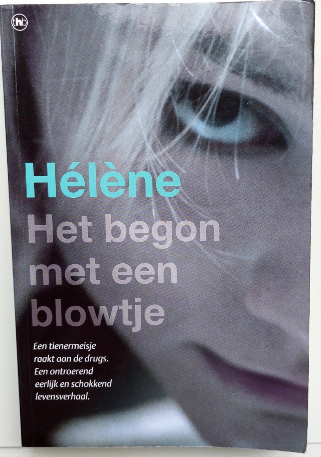 Helene - Het begon met een blowtje, Ophalen of Verzenden, Gelezen, Helene; M.-Th. Cuny