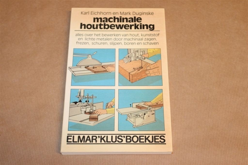 Machinale Houtbewerking — Zagen, Frezen & Schaven, Ophalen of Verzenden, Gelezen