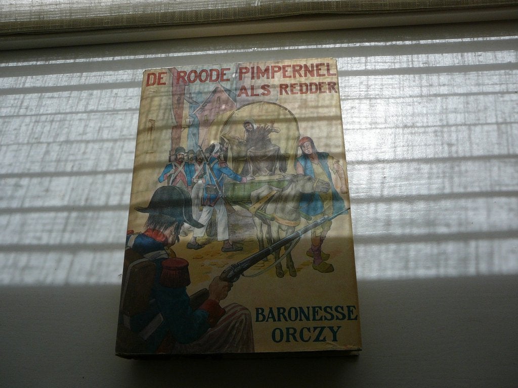Orczy, Baronesse. -  De roode Pimpernel als redder. , Boeken, Ophalen of Verzenden, Gelezen, Baronesse Orczy