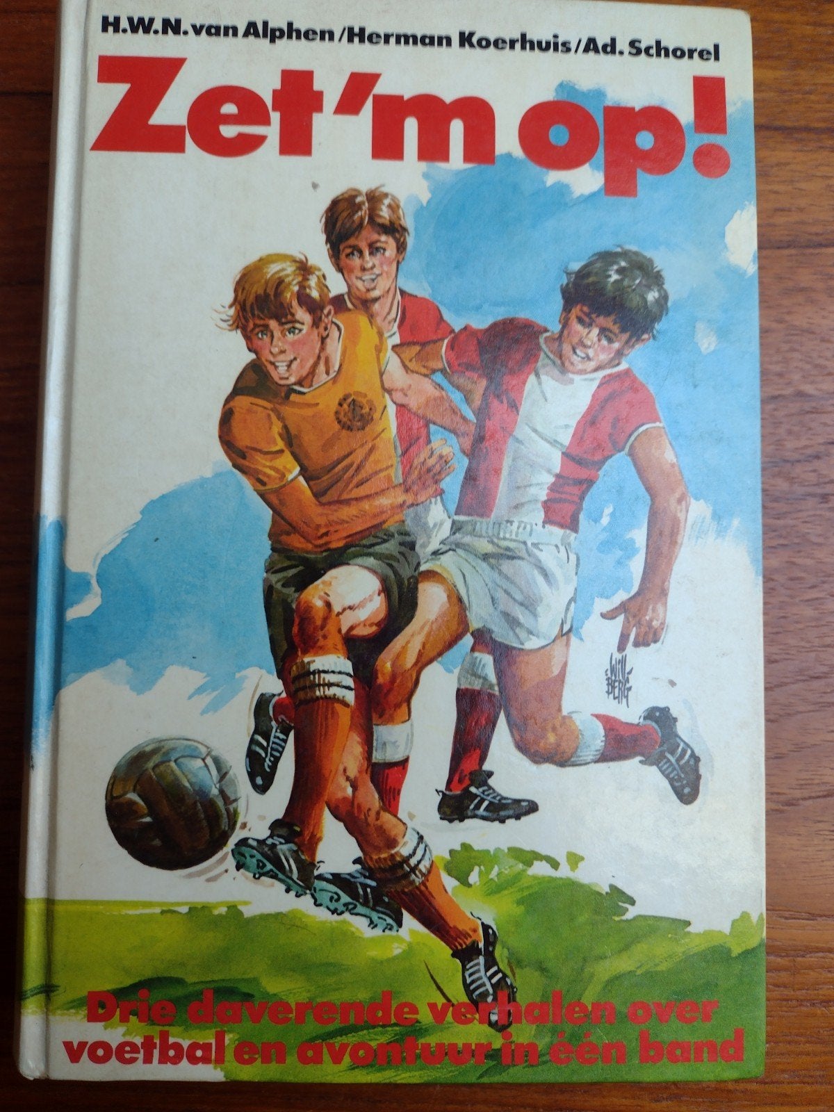 Zet'm op! Voetbal en avontuur in één band, Ophalen of Verzenden, Gelezen, H.W.N. van Alphen, Herman Koerhuis, Ad. Schorel, Balsport