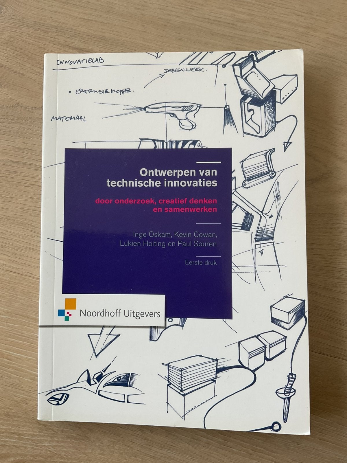 Ontwerpen van technische innovaties, Boeken, Lukien Hoiting; Paul Souren; Kevin Cowan; Inge Oskam, Ophalen of Verzenden, Zo goed als nieuw