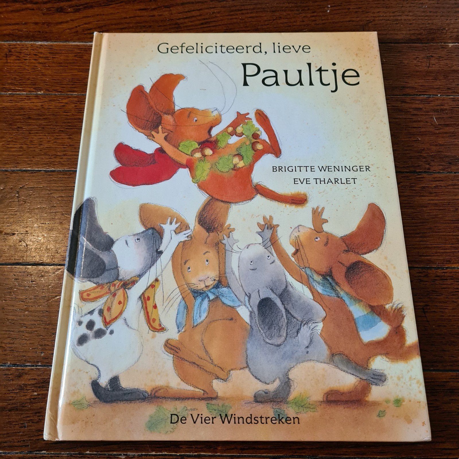 Eve Tharlet - Gefeliciteerd, lieve Paultje, Boeken, Ophalen of Verzenden, Zo goed als nieuw, Eve Tharlet; B. Weninger
