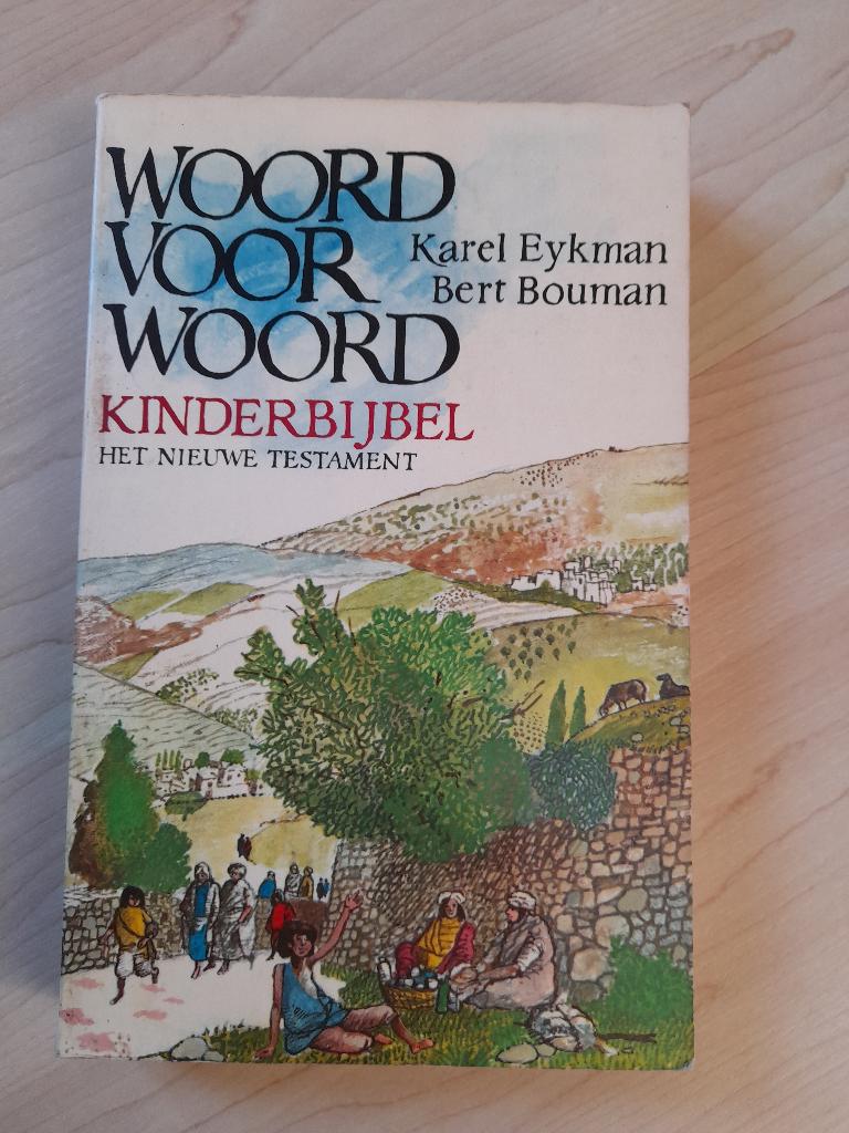 WOORD VOOR WOORD KINDERBIJBEL Het Nieuwe Testament K Eykman, Ophalen of Verzenden, Gelezen