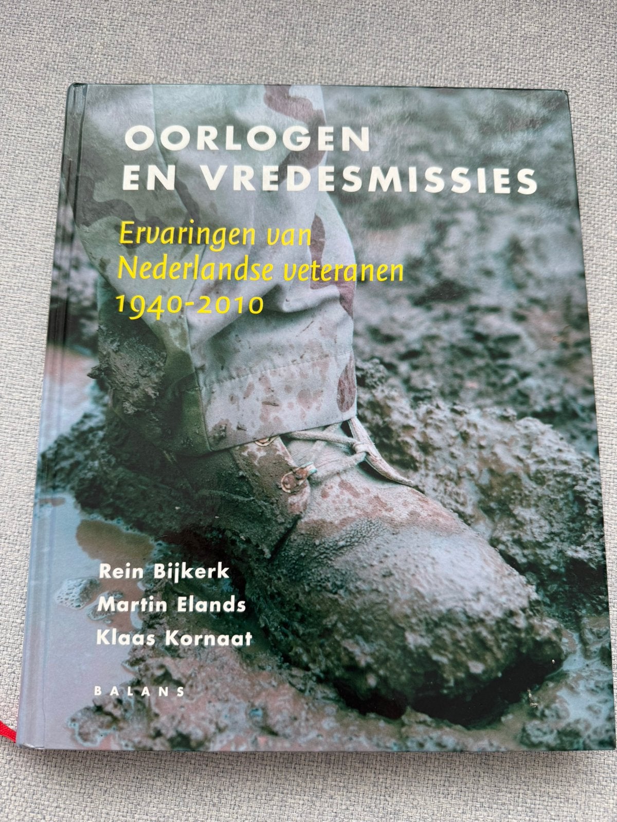 Oorlogen en vredesmissies Ervaringen Nederlandse Veteranen, Niet van toepassing, Ophalen of Verzenden, Zo goed als nieuw, Rein Bijkerk; Martin Elands; Klaas Kornaat