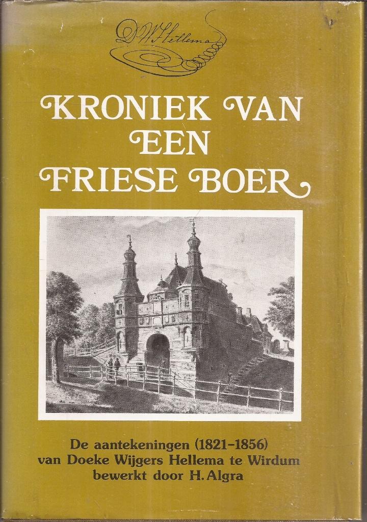 Kroniek v.e. Friese boer : Aantekeningen D.W. Hellema Wirdum, Boeken, Ophalen of Verzenden, Gelezen, Doeke Wijgers Hellema