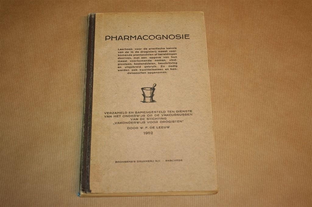 Pharmacognosie - W.F. de Leeuw - 1952, Ophalen of Verzenden, Gelezen