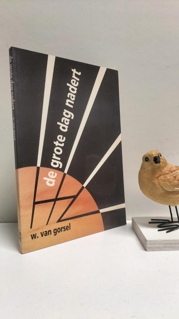 Gorsel, Ds. W. van; De grote dag nadert, Boeken, Ophalen of Verzenden, Gelezen, Christendom | Protestants