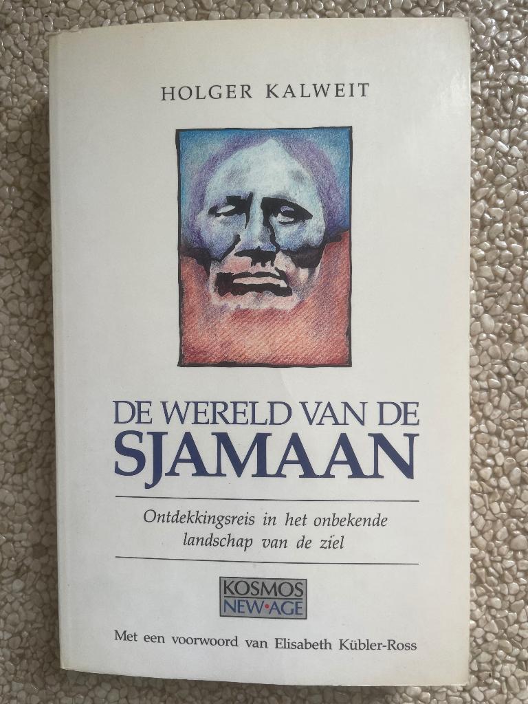 De wereld van de Sjamaan, Boeken, Ophalen of Verzenden, Gelezen, Holger Kalweit, Achtergrond en Informatie