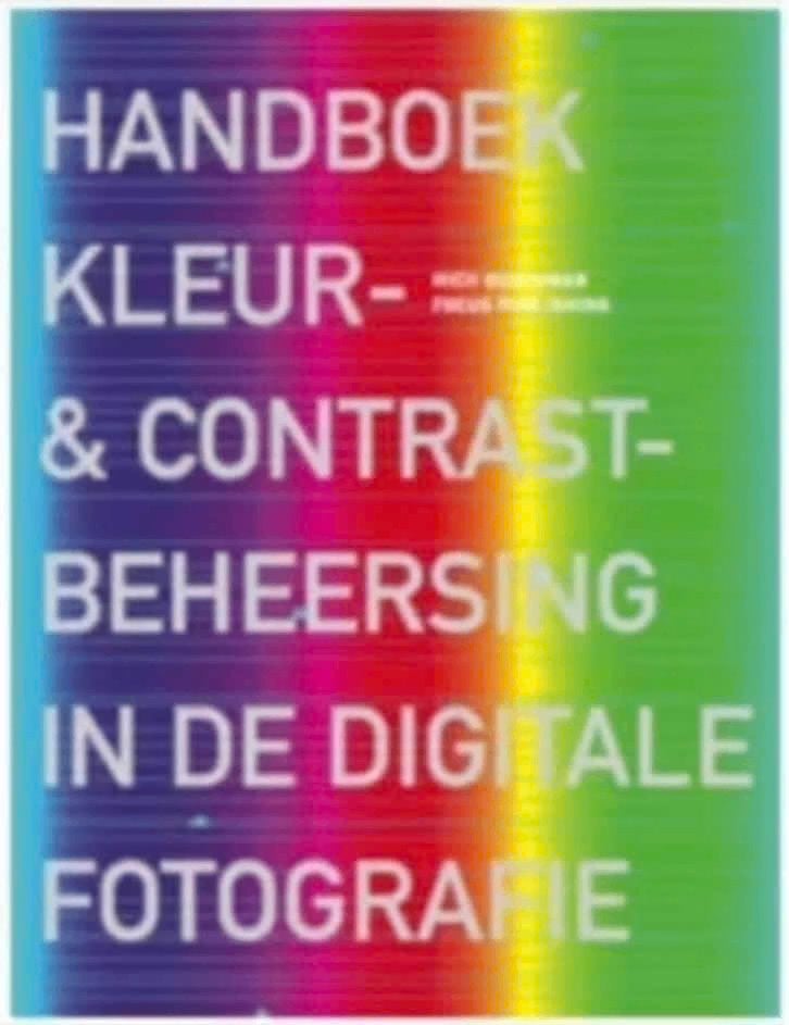 Handboek kleur- & Contrastbeheersing in digitale fotografie, Boeken, Ophalen of Verzenden, Alpha, Zo goed als nieuw, Niet van toepassing