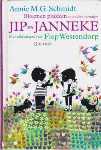 Annie M.G. Schmidt # Jip en Janneke Bloemen plukken, Annie M.G. Schmidt, 5 of 6 jaar, Fictie algemeen, Jongen of Meisje