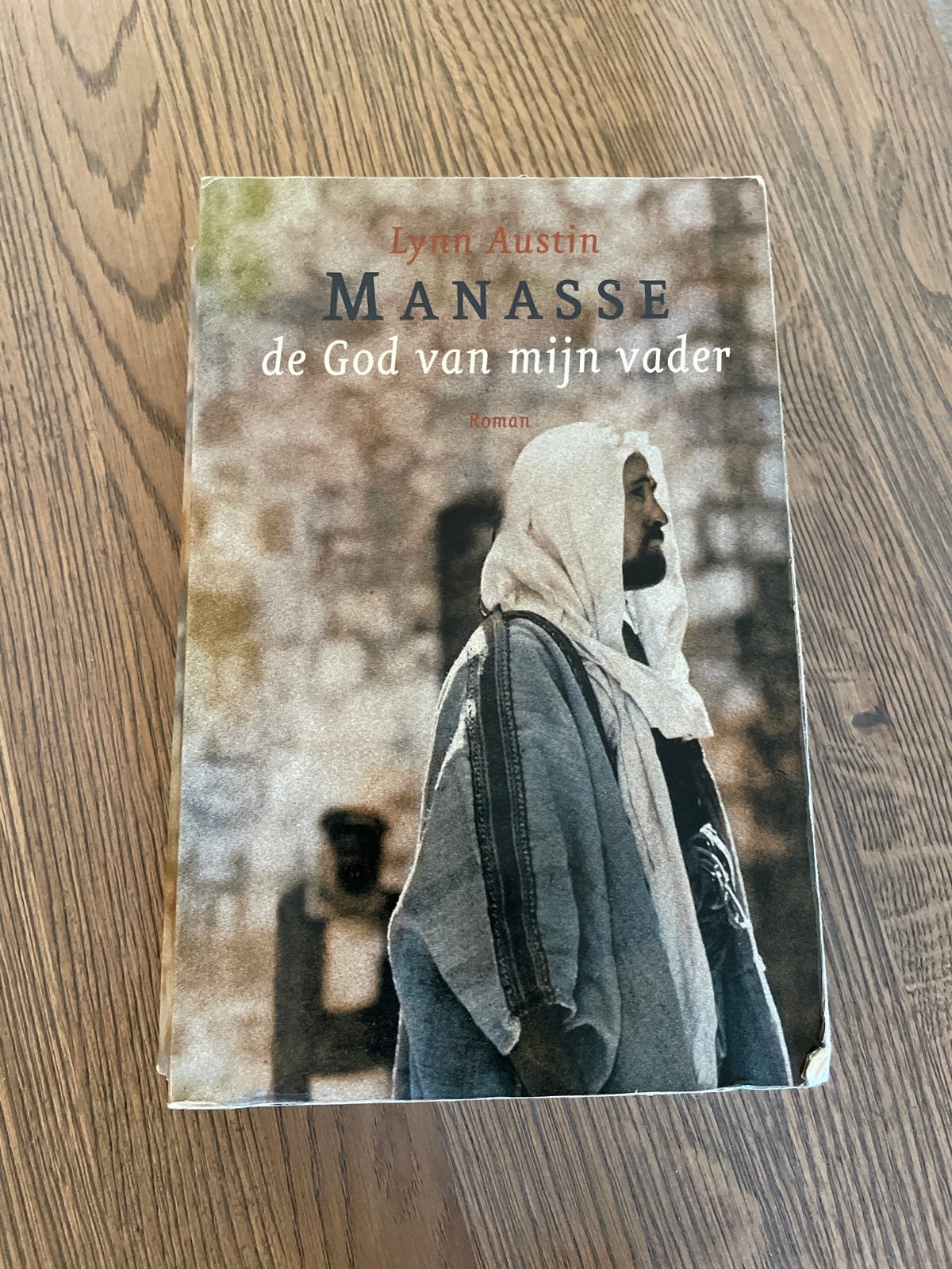 Manasse: de God van mijn vader - Lynn Austin (Roman), Boeken, Ophalen of Verzenden, Gelezen, Christendom | Protestants