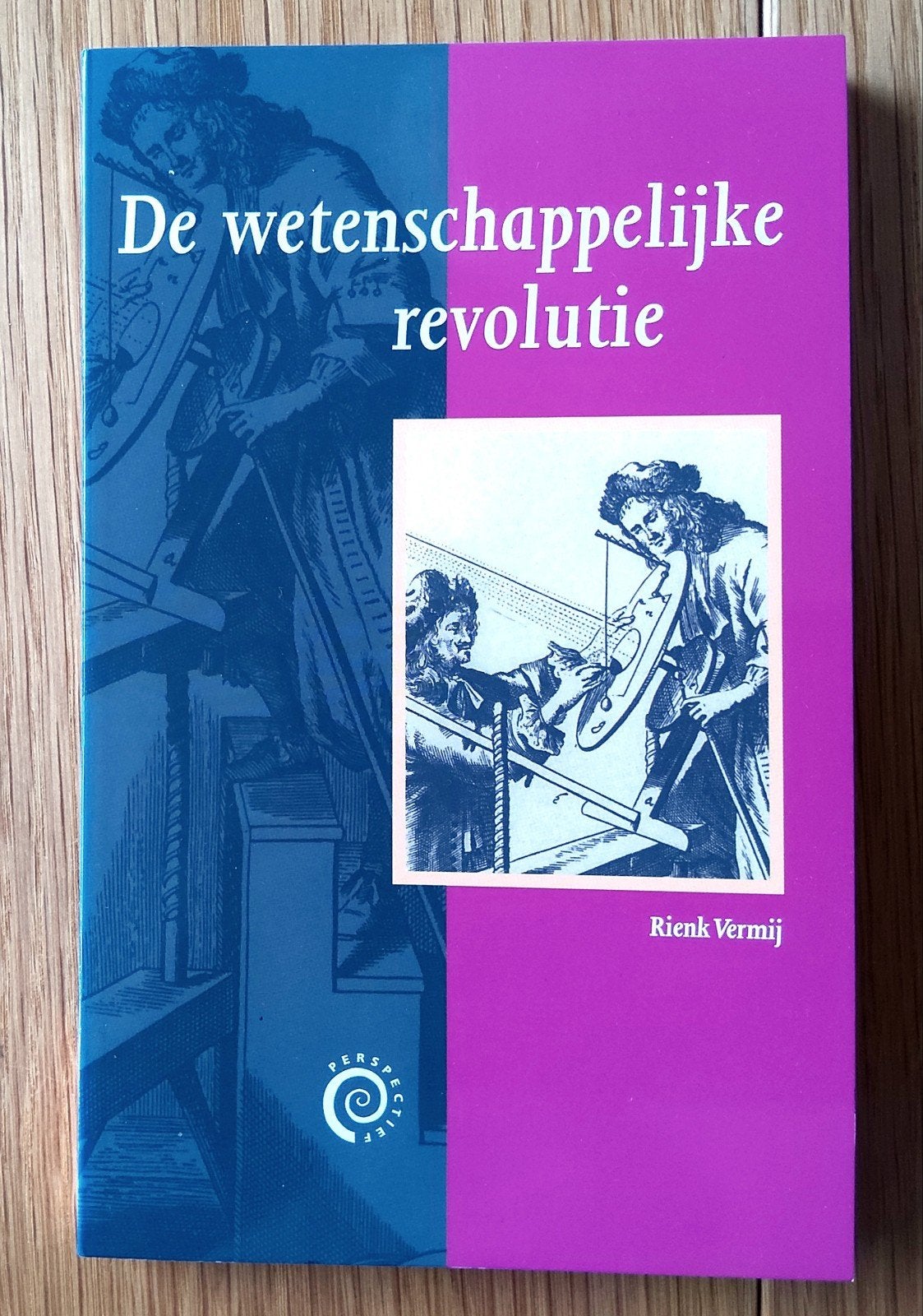 Rienk Vermij - De wetenschappelijke revolutie., Ophalen of Verzenden, Zo goed als nieuw, Natuurwetenschap