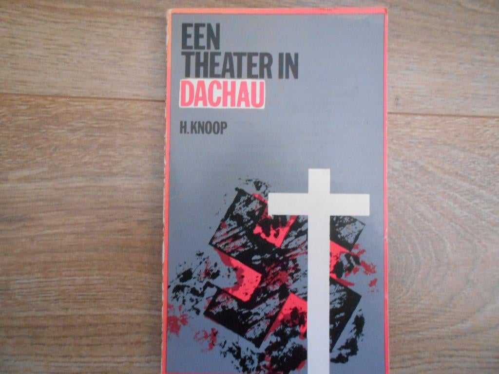 H. Knoop Een theater in Dachau, Boeken, Ophalen of Verzenden, Tweede Wereldoorlog, Zo goed als nieuw, Overige onderwerpen