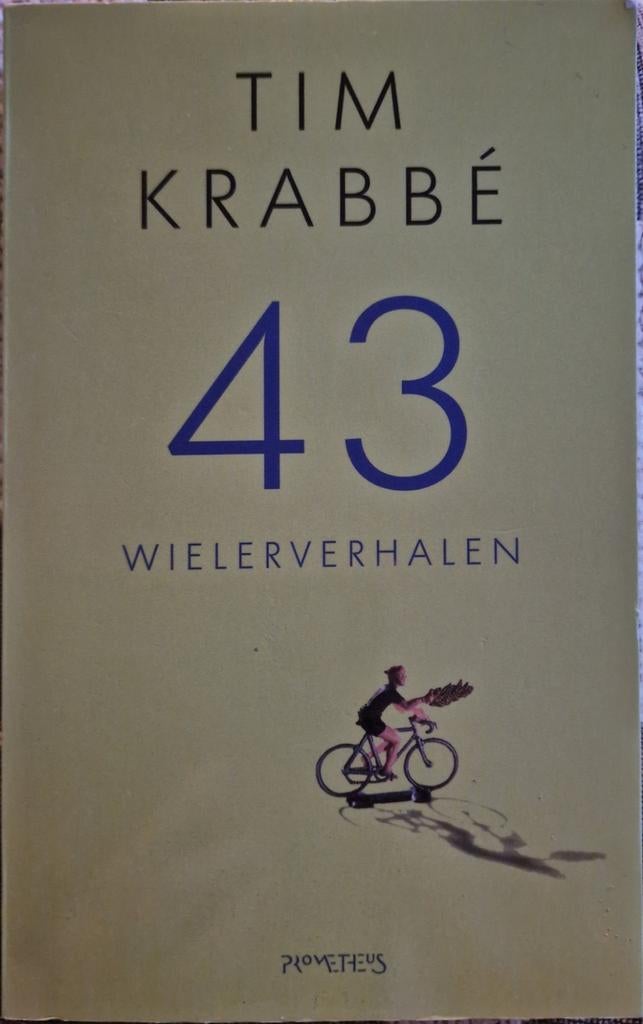 43 Wielerverhalen - Tim Krabbé (Zo goed als nieuw), Ophalen, Zo goed als nieuw, Tim Krabbé, Lopen en Fietsen