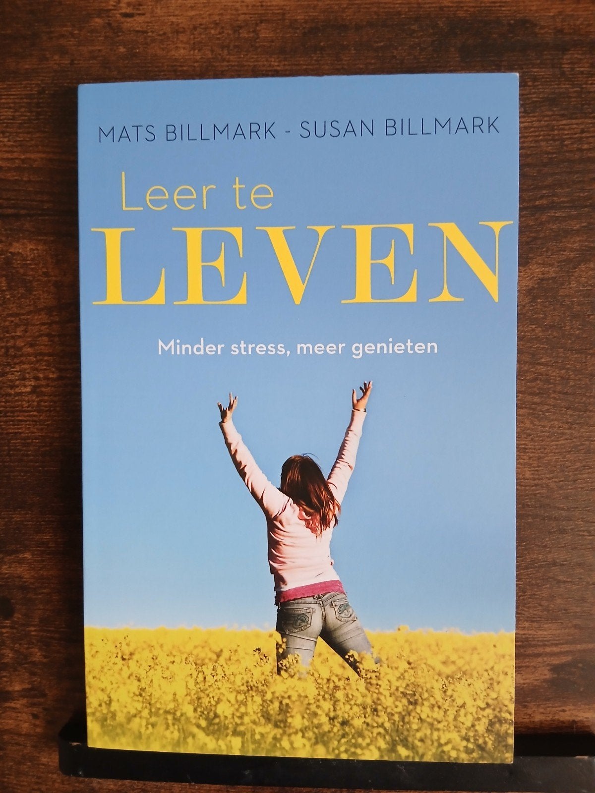 Leer te Leven: Minder stress, meer genieten, Ophalen of Verzenden, Zo goed als nieuw, Mats Billmark, Susan Billmark