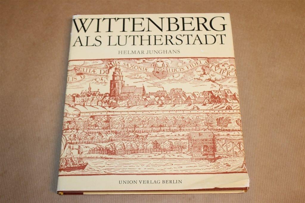 Wittenberg — Lutherstad, Geschiedenis & Foto's [DE], Ophalen of Verzenden, Gelezen, Europa