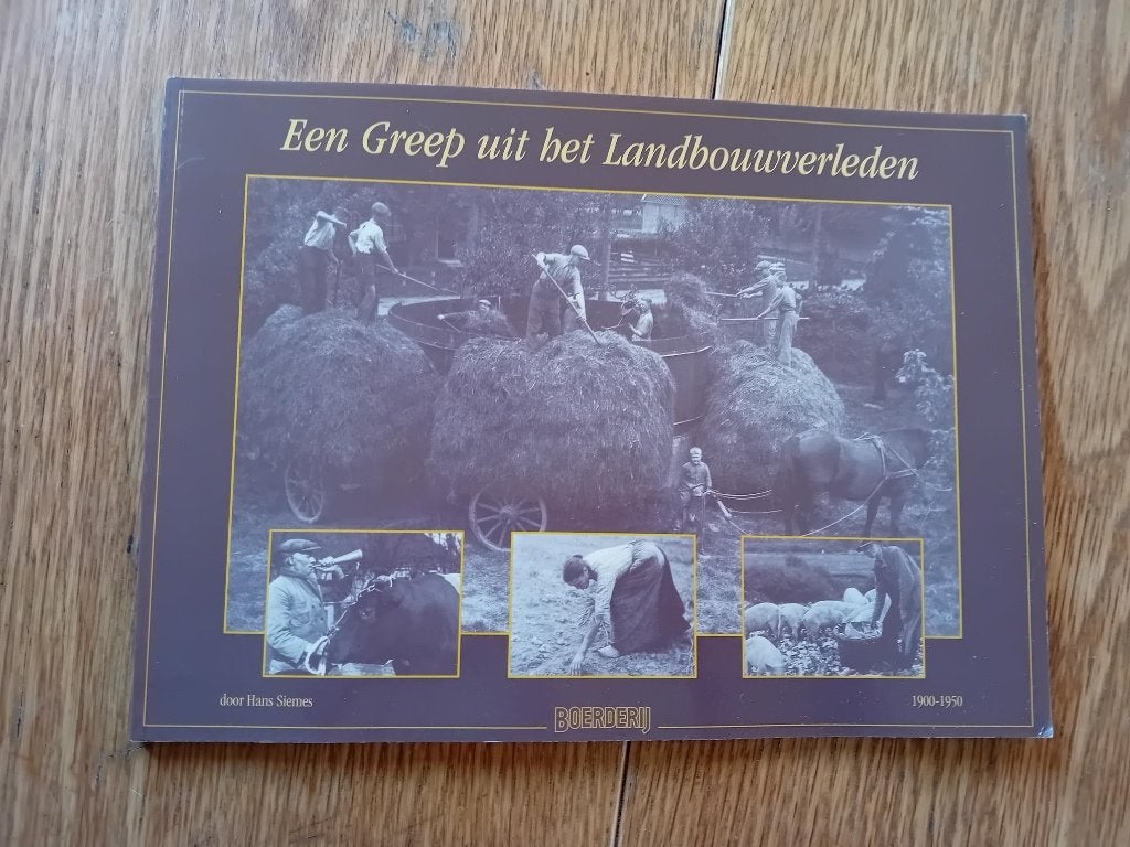 Een greep uit het Landbouwverleden 1900-1950, Ophalen of Verzenden, Gelezen