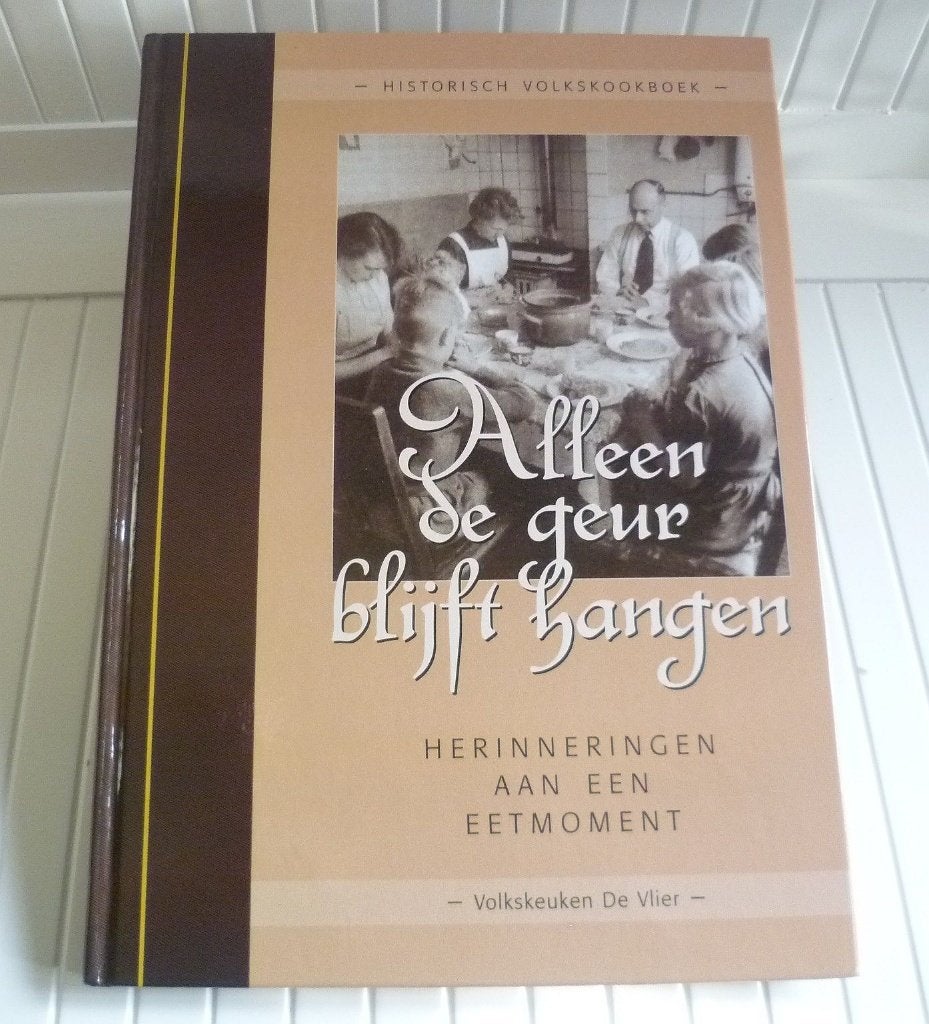 Historisch Volkskookboek ~ Alleen de geur blijft hangen..., Boeken, Kookboeken, Voorgerechten en Soepen, Verzenden, Gezond koken