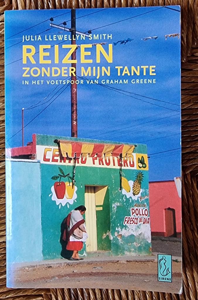 Reizen zonder mijn tante - Julia Llewellyn Smith - IGST, Boeken, Ophalen of Verzenden, Gelezen, Julia Llewellyn Smith, Zuid-Amerika